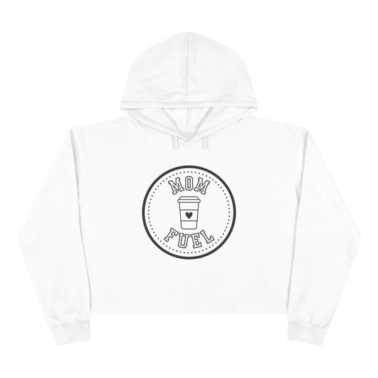 Mom Fuel Crop Hoodie - Trendy & Comfortable Apparel for Moms