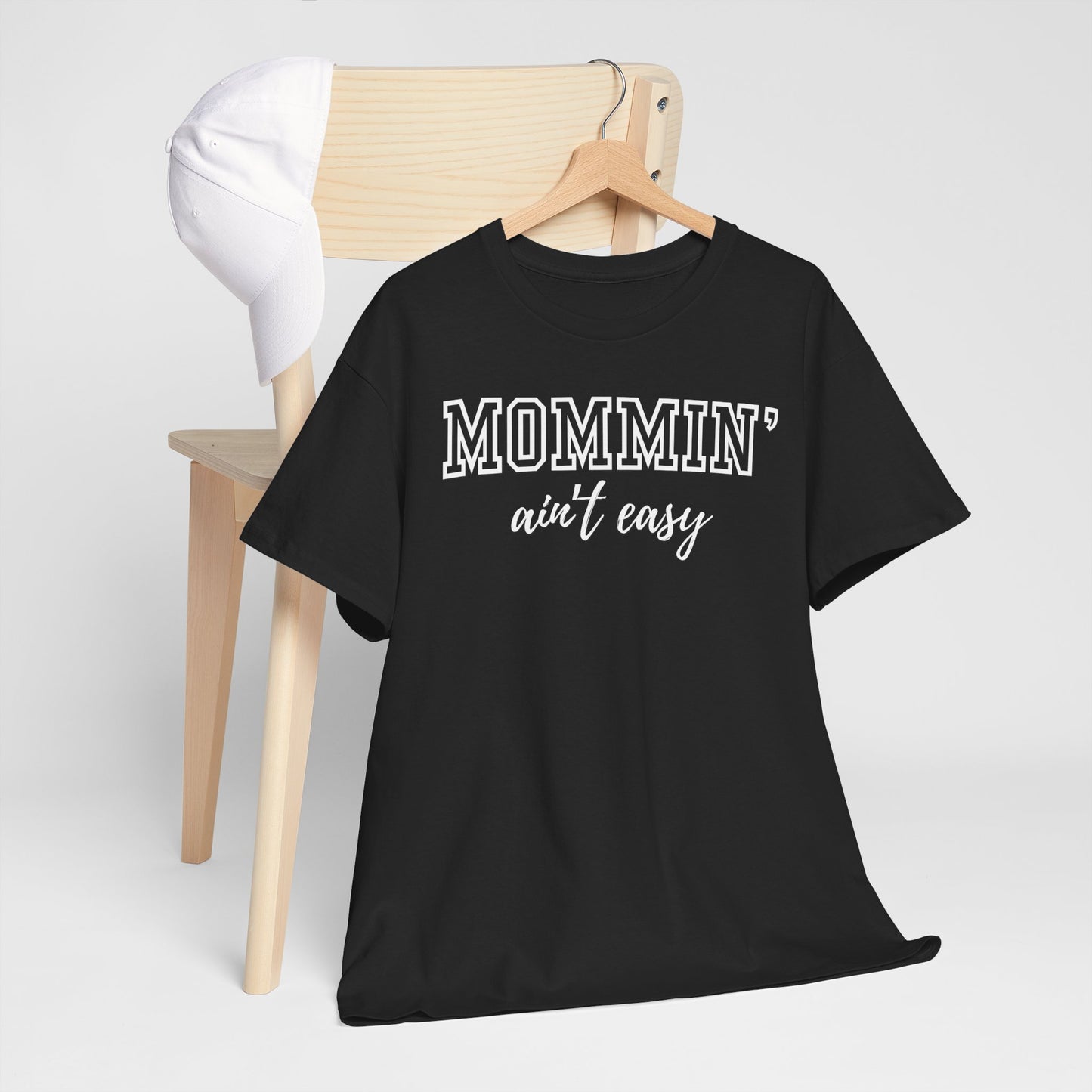 Mommin' Ain't Easy Unisex Heavy Cotton Tee - Funny Mom Shirt for Mother's Day