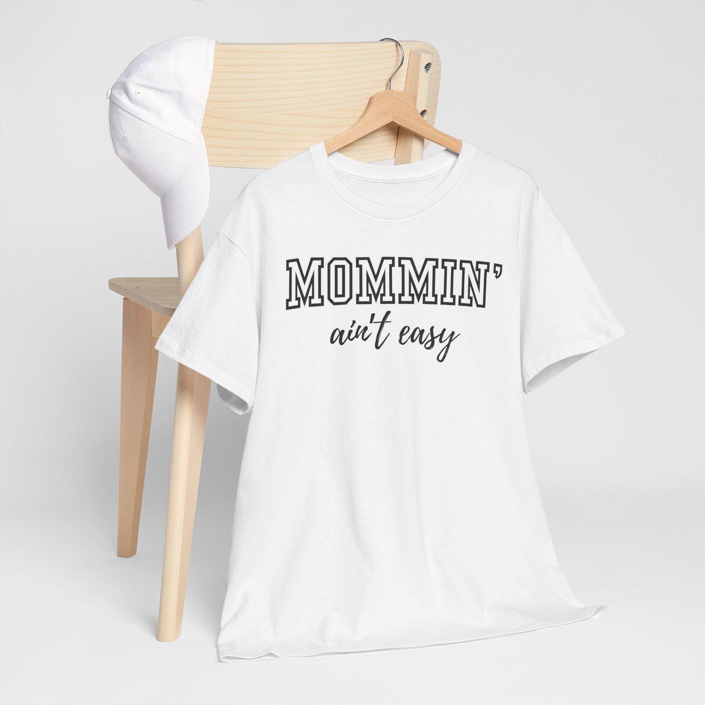 Mommin' Ain't Easy Unisex Heavy Cotton Tee - Funny Mom Shirt for Mother's Day